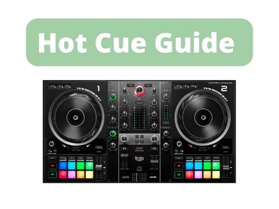 A Beginner DJs Guide to Hot Cues